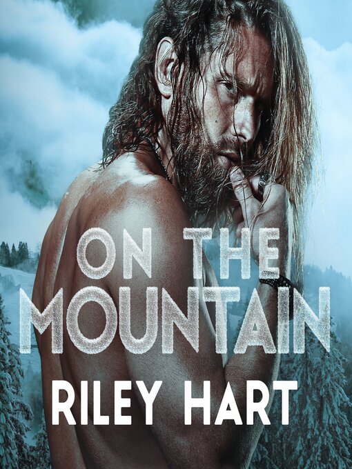 Title details for On the Mountain by Riley Hart - Available